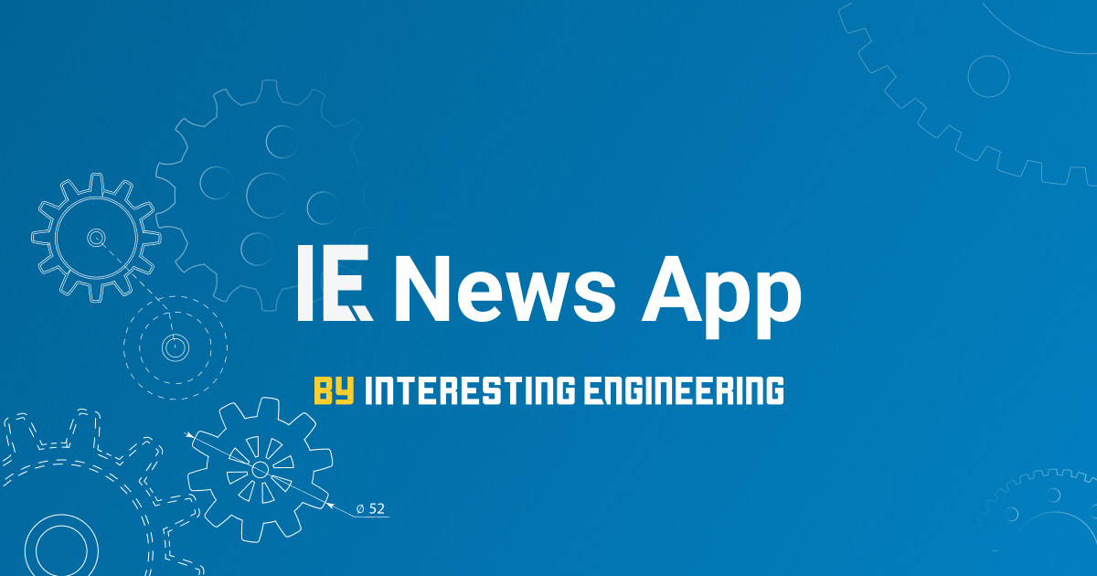 Download the IE App | Interesting Engineering